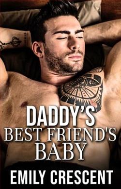 Daddy's Best Friend’s Baby by Emily Crescent