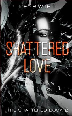 Shattered Love by L.E. Swift