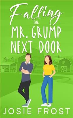 Falling for Mr. Grump Next Door by Josie Frost