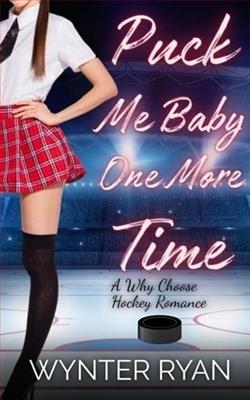 Puck Me Baby One More Time by Wynter Ryan