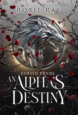 Cursed Bonds: An Alpha's Destiny by Roxie Ray