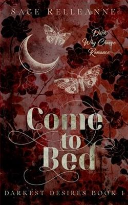 Come to Bed by Sage RelleAnne