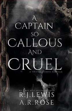 A Captain So Callous and Cruel by R.J. Lewis