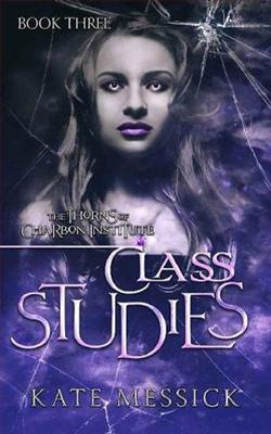 Class Studies by Kate Messick