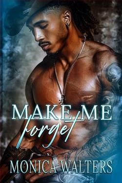 Make Me Forget by Monica Walters