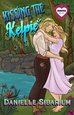 Kissing the Kelpie by Danielle Sibarium