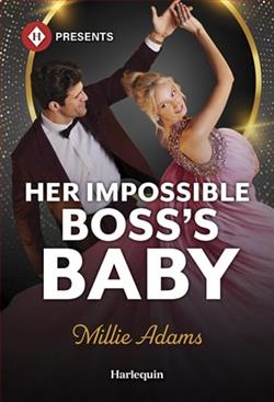 Her Impossible Boss's Baby by Millie Adams