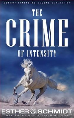 The Crime of Intensity by Esther E. Schmidt