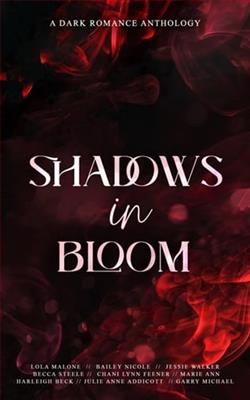 Shadows in Bloom by Lola Malone