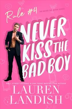 Never Kiss the Bad Boy by Lauren Landish