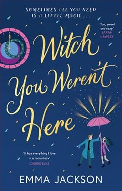 Witch You Weren't Here by Emma Jackson