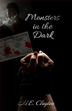 Monsters in the Dark by M.E. Clayton