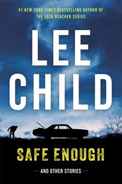 Safe Enough by Lee Child