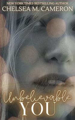 Unbelievable You by Chelsea M. Cameron