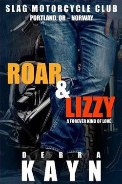 Roar & Lizzy: A Forever Kind of Love by Debra Kayn