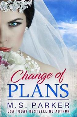 Change of Plans by M.S. Parker