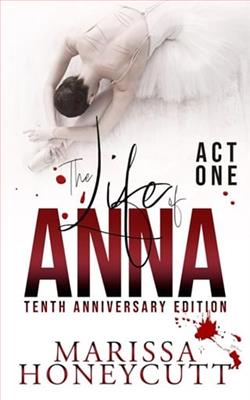 The Life of Anna-Tenth Anniversary Edition: Act 1 by Marissa Honeycutt