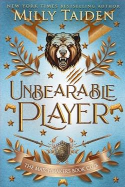 Unbearable Player by Milly Taiden