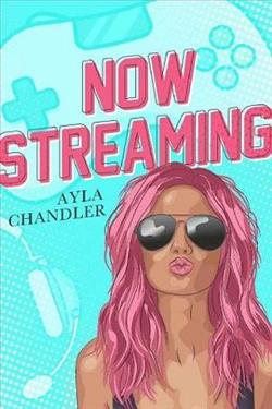 Now Streaming by Ayla Chandler