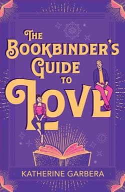 The Bookbinder's Guide to Love by Katherine Garbera