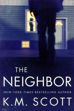 The Neighbor by K.M. Scott