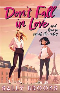 Don't Fall in Love (and how to break the rules) by Sally Brooks