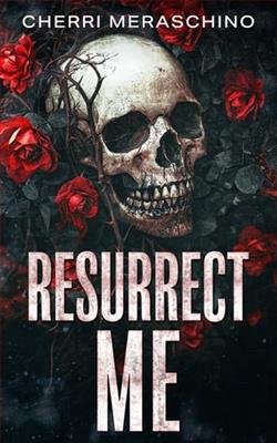 Resurrect Me by Cherri Meraschino