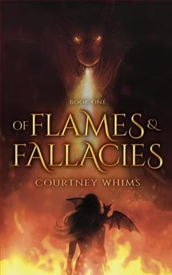 Of Flames and Fallacies by Courtney Whims