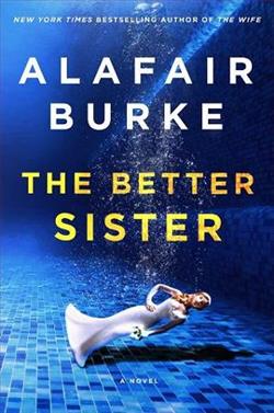 The Better Sister by Alafair Burke