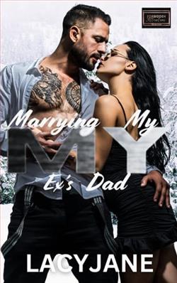 Marrying My Ex's Dad by Lacy Jane