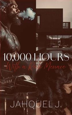 10,000 Hours With A Rich Menace by Jahquel J.