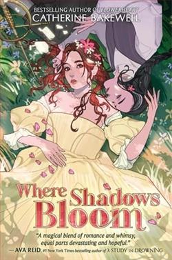 Where Shadows Bloom by Catherine Bakewell