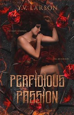 Perfidious Passion by Y.V. Larson