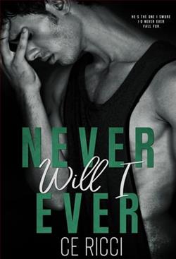 Never Will I Ever by C.E. Ricci