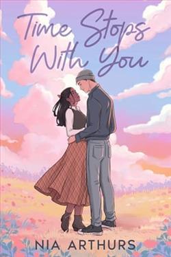 Time Stops With You by Nia Arthurs